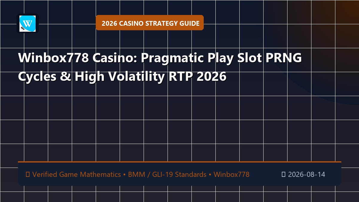 Winbox778 Casino: Pragmatic Play Slot PRNG Cycles & High Volatility RTP 2026